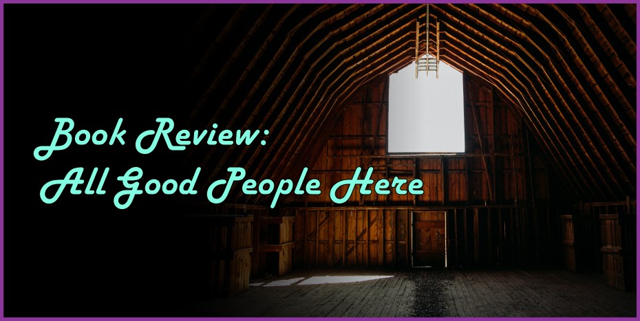 Featured image that says book review: all good people here
