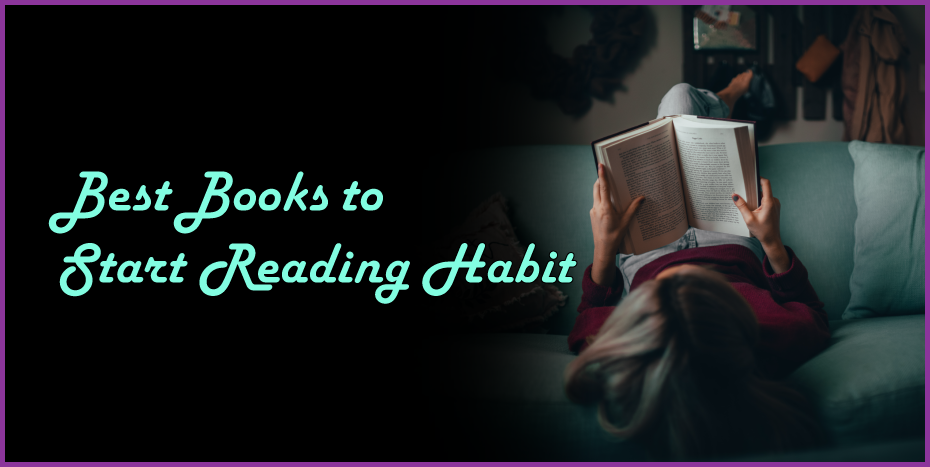 Best-Books-to-Start-Reading-Habit-03 Best Books to Start Reading Habit